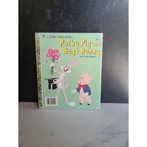 Little Golden Book Porky and Bugs Bunny 'Just Like Magic!'